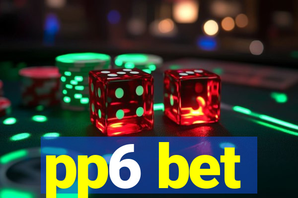 pp6 bet